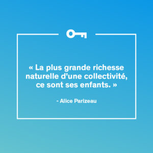 Une citation d' Alice Parizeau.