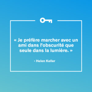 Une citation de l'auteure Helen Keller à propos de l'amitié.