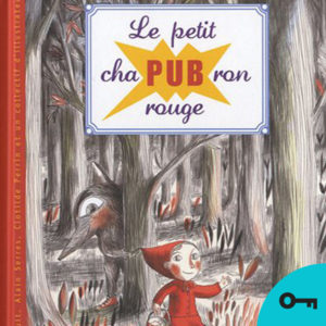 Couverture du livre jeunesse Le petit chapubron rouge d'Alain Serres