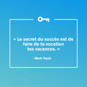Une citation de l'auteur Mark Twain à propos du succès.