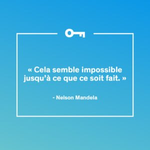 Une citation de l'homme politique su-africain Nelson Mandela sur l'action et la persévérance.