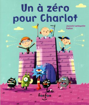 La couverture du livre Un à zéro pour Charlot de Jannick Lachapelle & PisHier