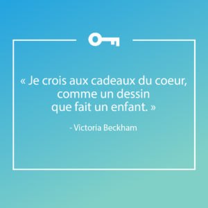 Un citation de la chanteuse Victoria Beckham à propos des cadeaux.