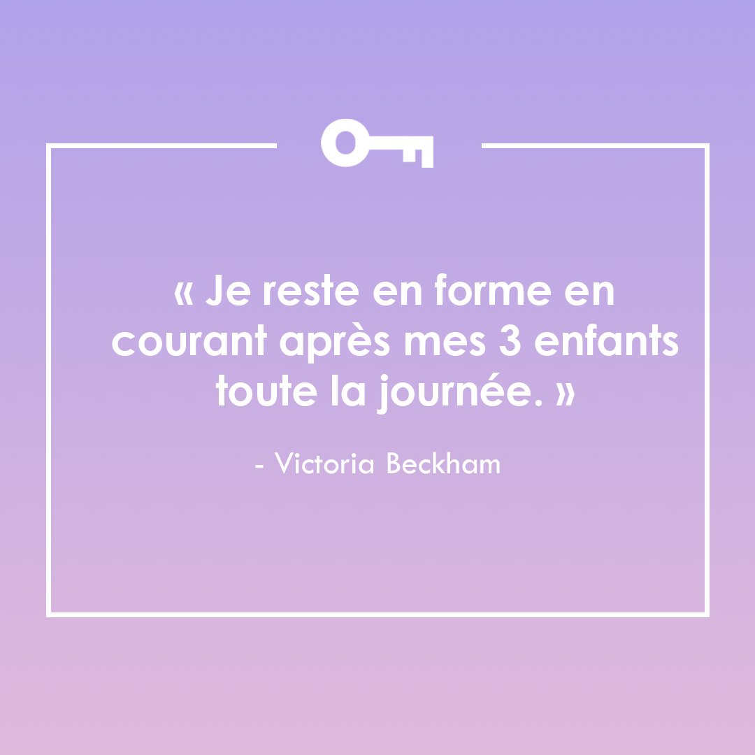Une citation de la chanteuse Victoria Beckham qui nous rappelle avec humour que d'avoir des enfants, c'est du sport ! 