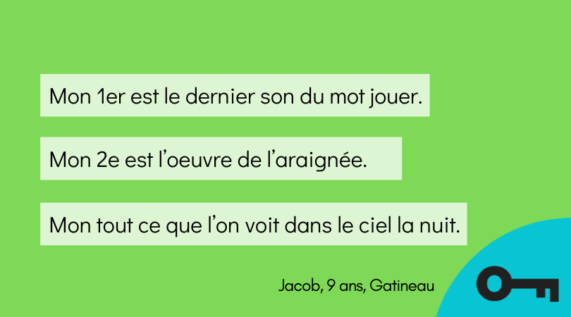 Une charade en trois énoncés par Jacob, 9 ans, de Gatineau.