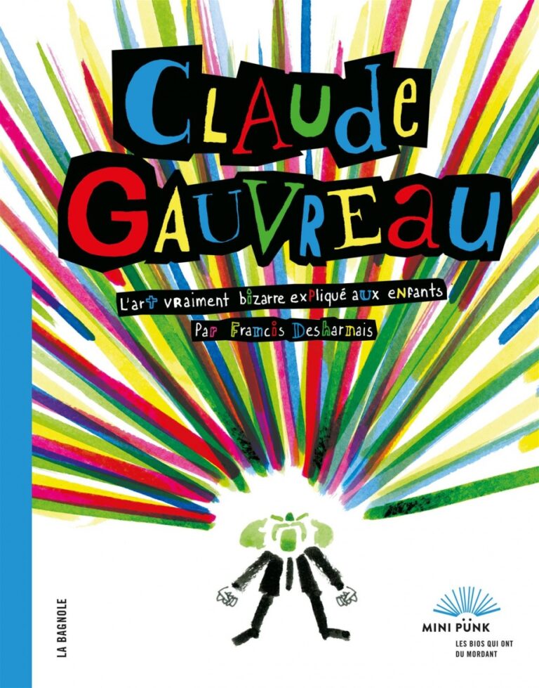 Claude Gauvreau – L’art vraiment bizarre expliqué aux enfants